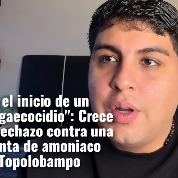«Es el inicio de un megaecocidio»: Crece el rechazo contra una planta de amoniaco en Topolobampo